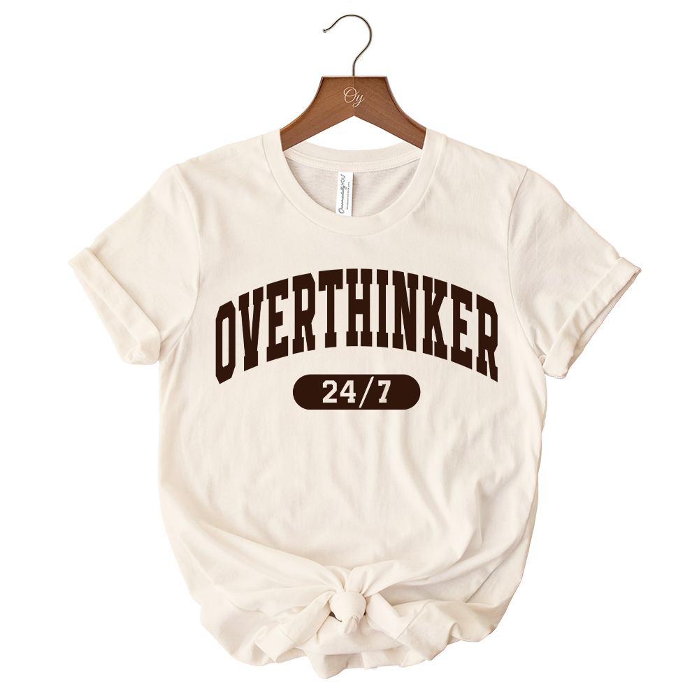 Over Thinker 247 T-Shirt, Minimalist Tee for Tired Women