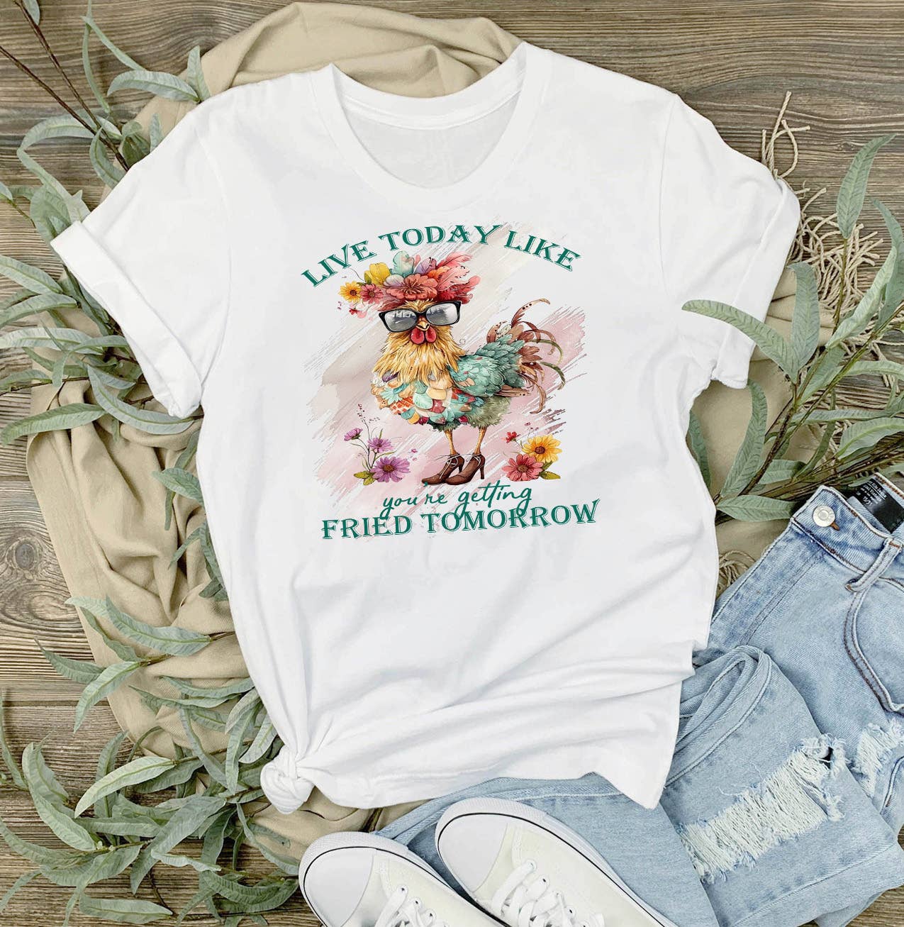 Live Today Like getting Fried Tomorrow T-Shirt