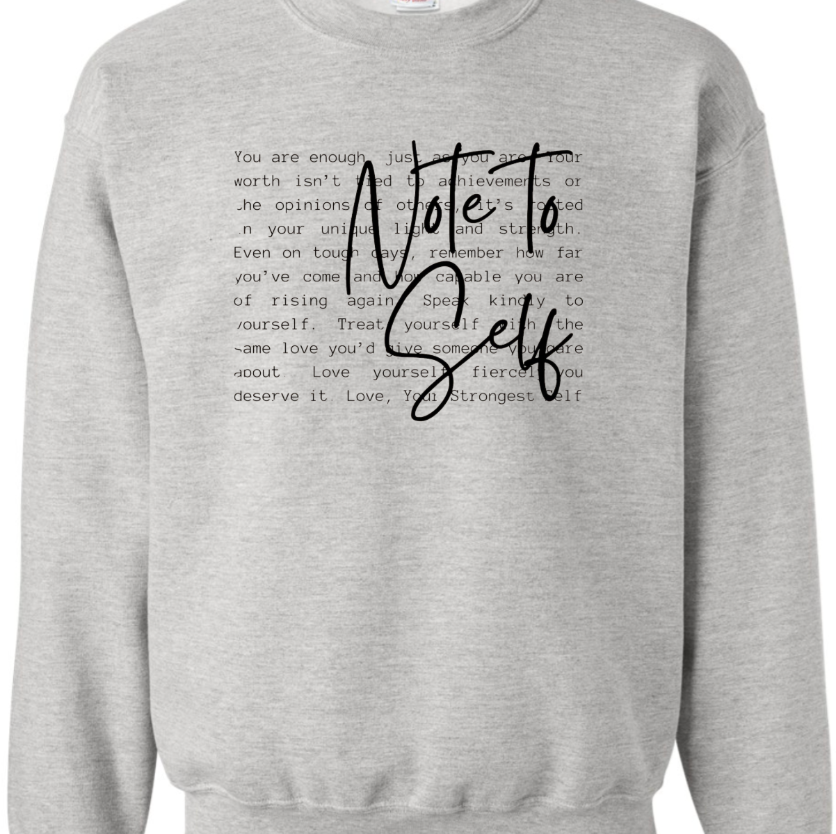 Note To Self Sweatshirt
