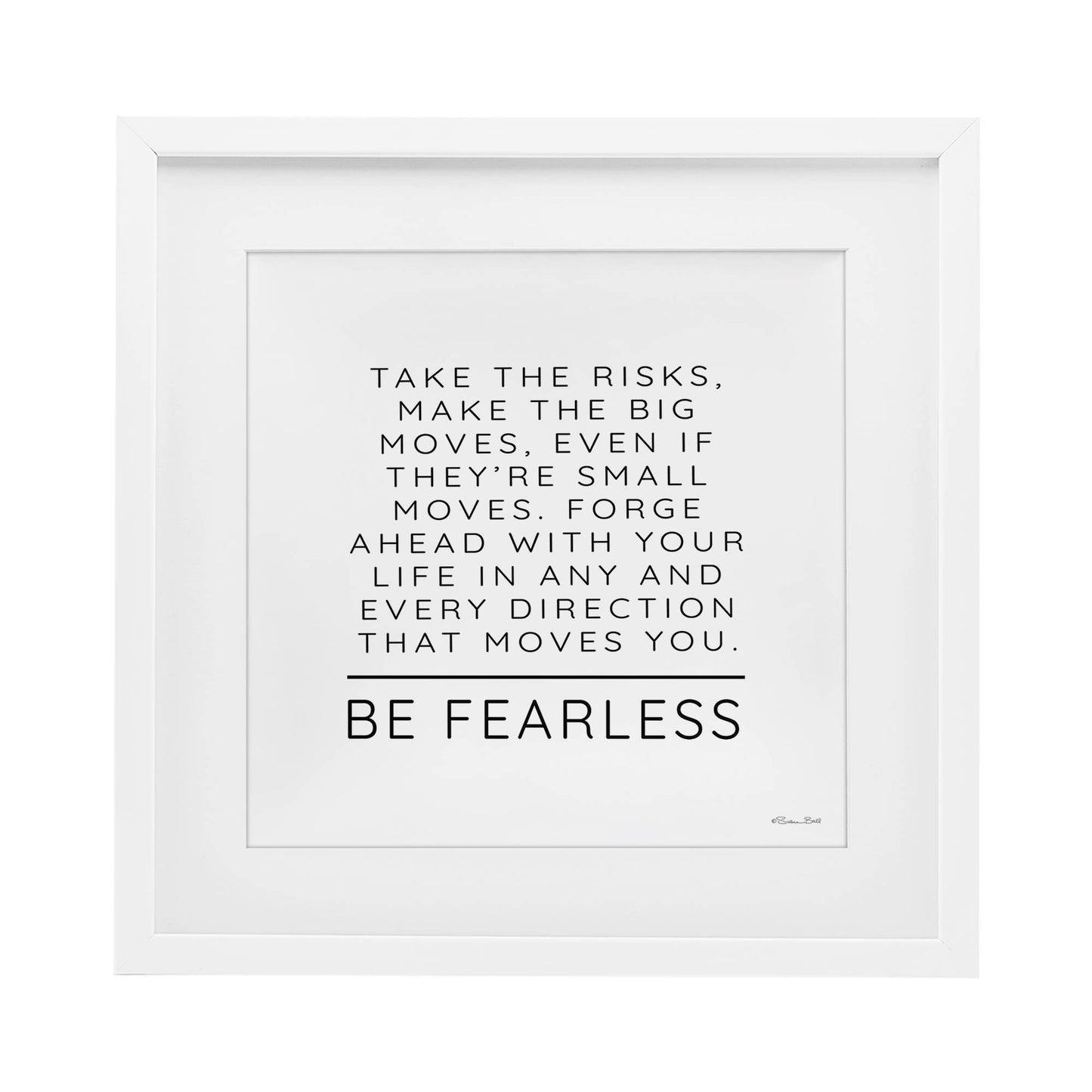 Be Fearless Inspirational - Print Under Glass Wall Art