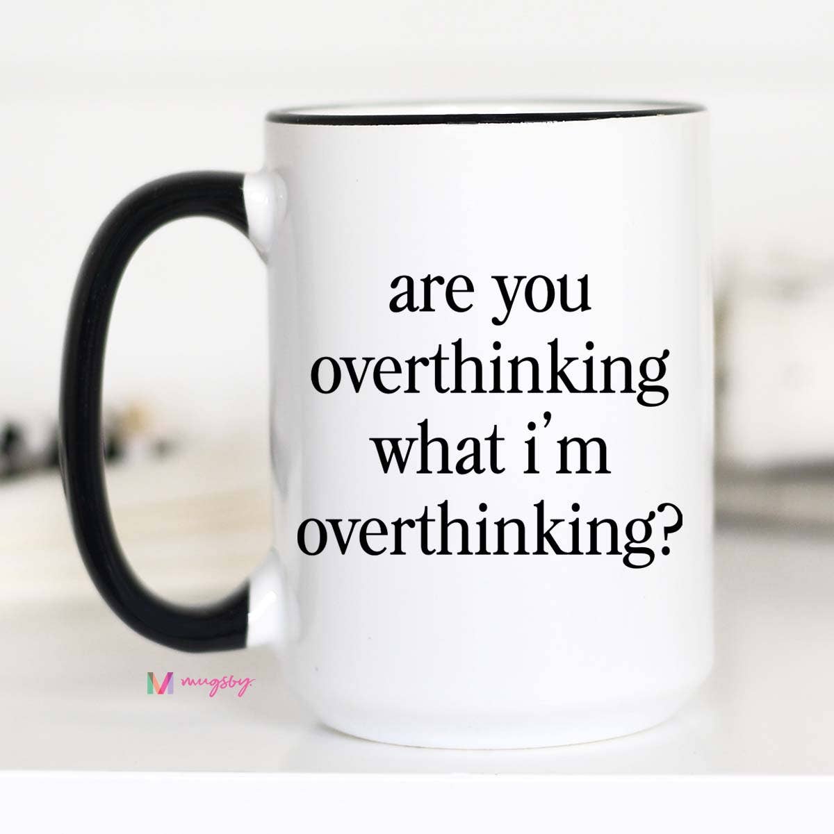 Relatable Quote Ceramic Coffee Mug for Gift Shops Overthink