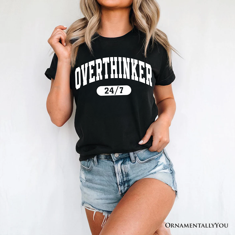 Over Thinker 247 T-Shirt, Minimalist Tee for Tired Women