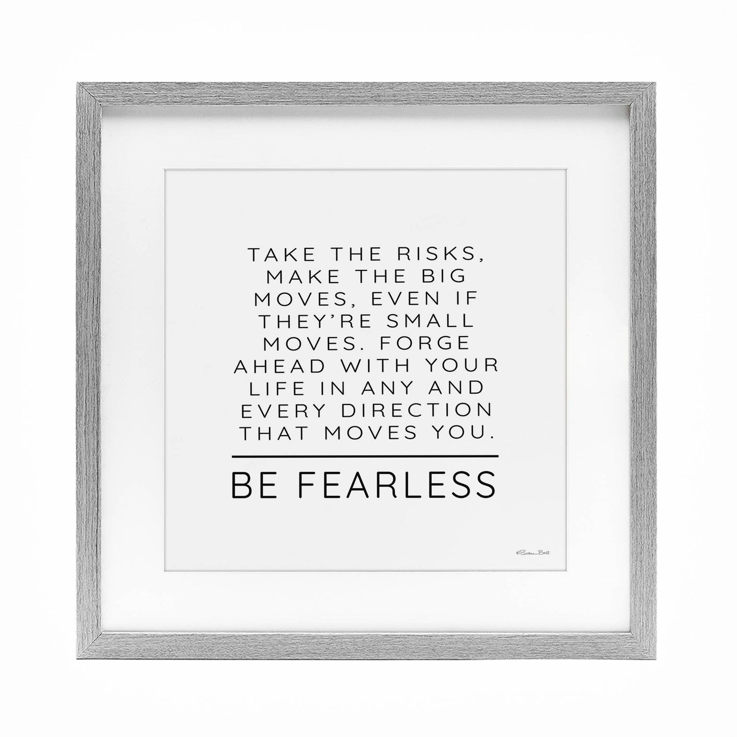 Be Fearless Inspirational - Print Under Glass Wall Art