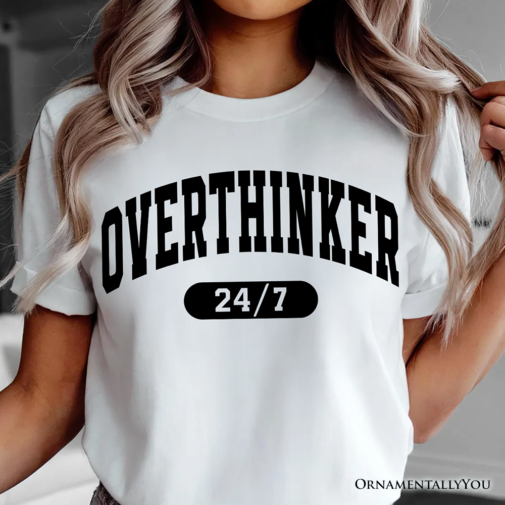 Over Thinker 247 T-Shirt, Minimalist Tee for Tired Women