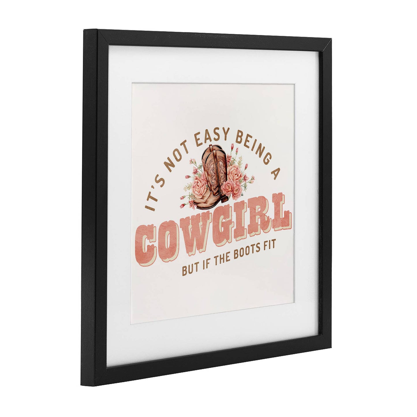Not Easy Being Cowgirl - Print Under Glass Wall Art