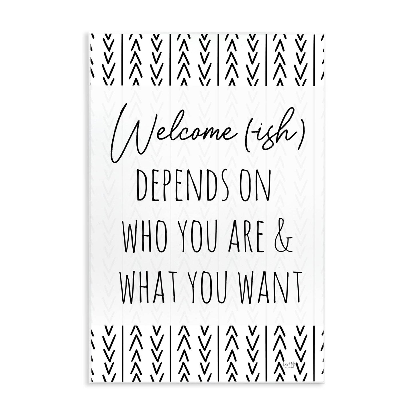 Welcome-Ish Depends On... - Unframed Wall Art