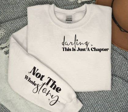 Sleeve Print Sweatshirt Darling Just Chapter Not whole story
