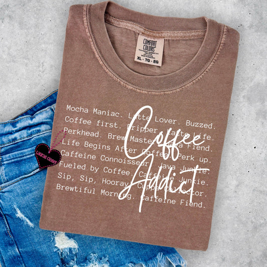 Coffee Addict- Graphic Tee