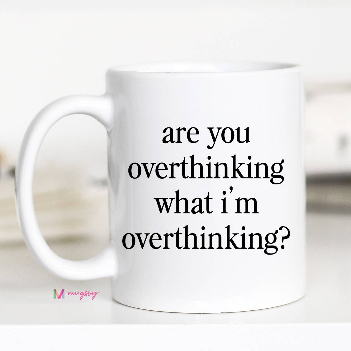 Relatable Quote Ceramic Coffee Mug for Gift Shops Overthink