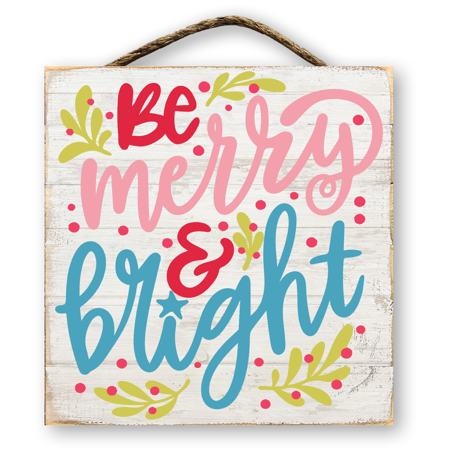 Be Merry & Bright Christmas Sign