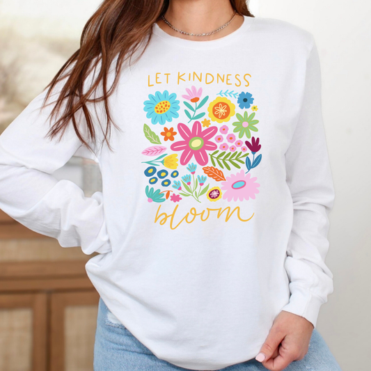 Let Kindness Bloom Long Sleeve Shirt, Floral Positive Tee