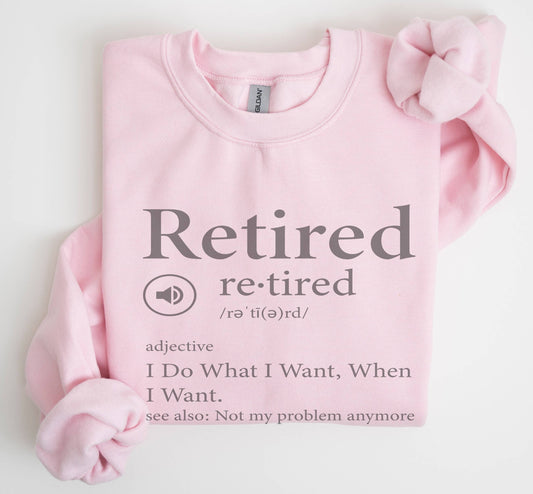 Retired Sweatshirt /Retired Definition