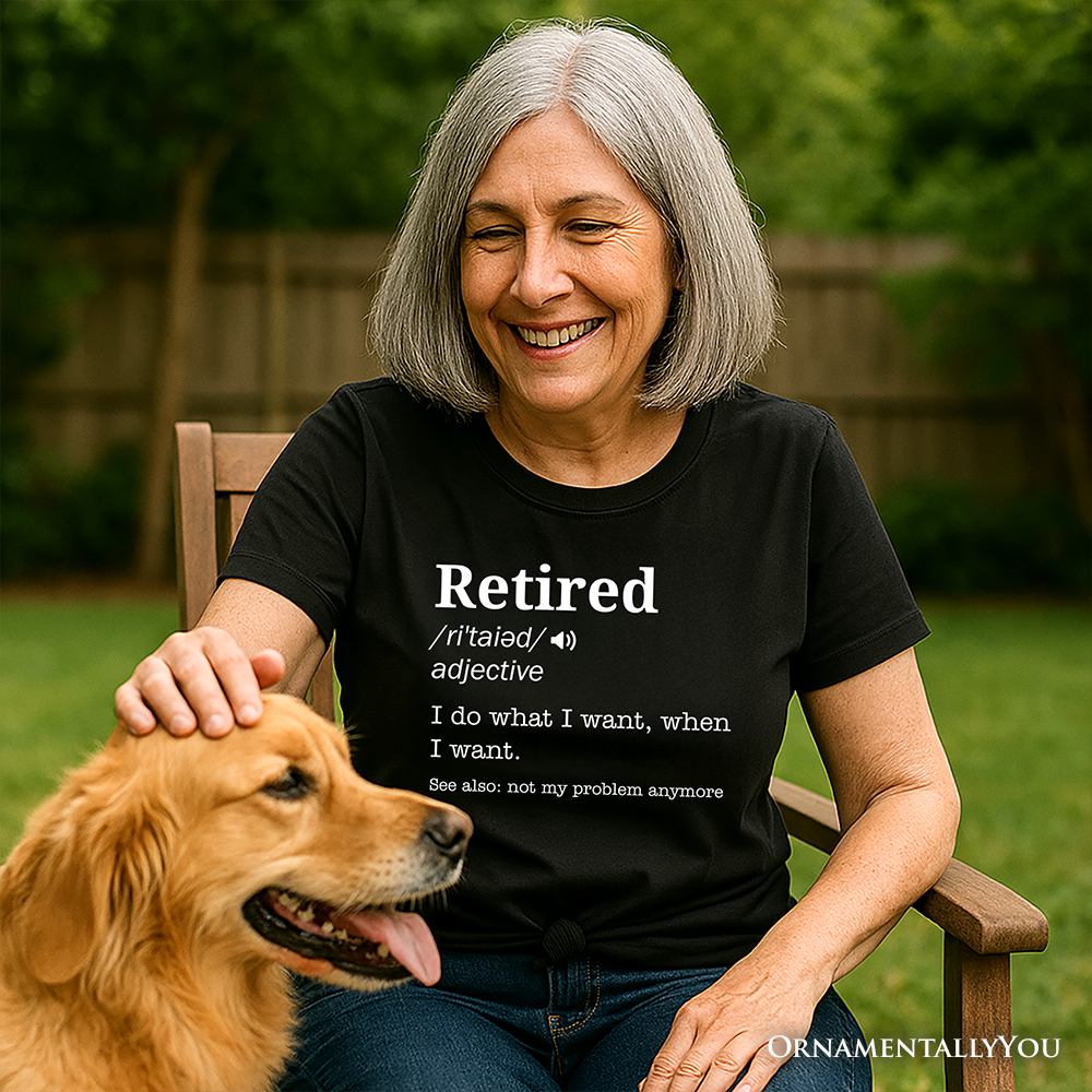 Retired Definition T-Shirt – Funny Retirement Tee