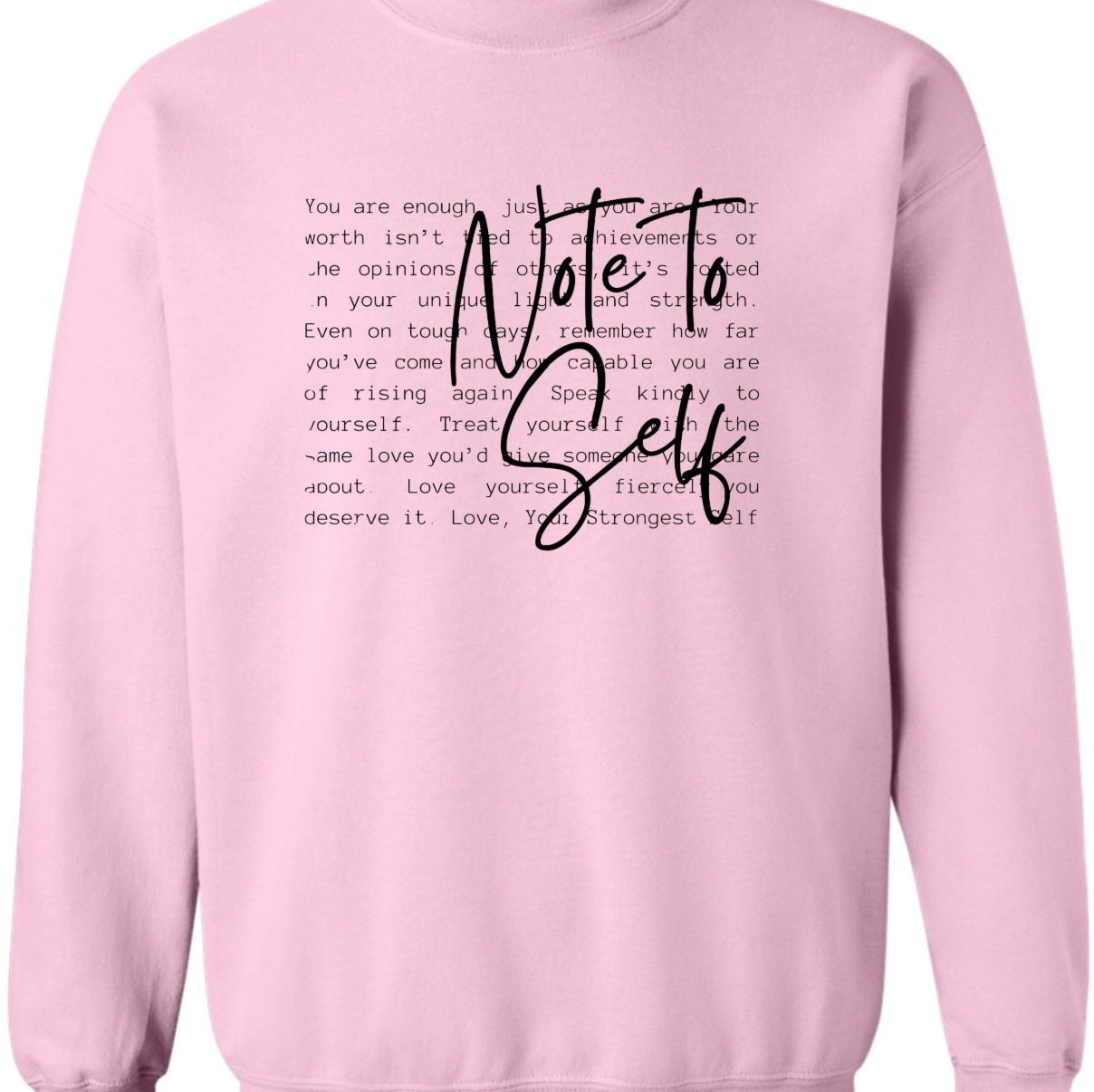 Note To Self Sweatshirt