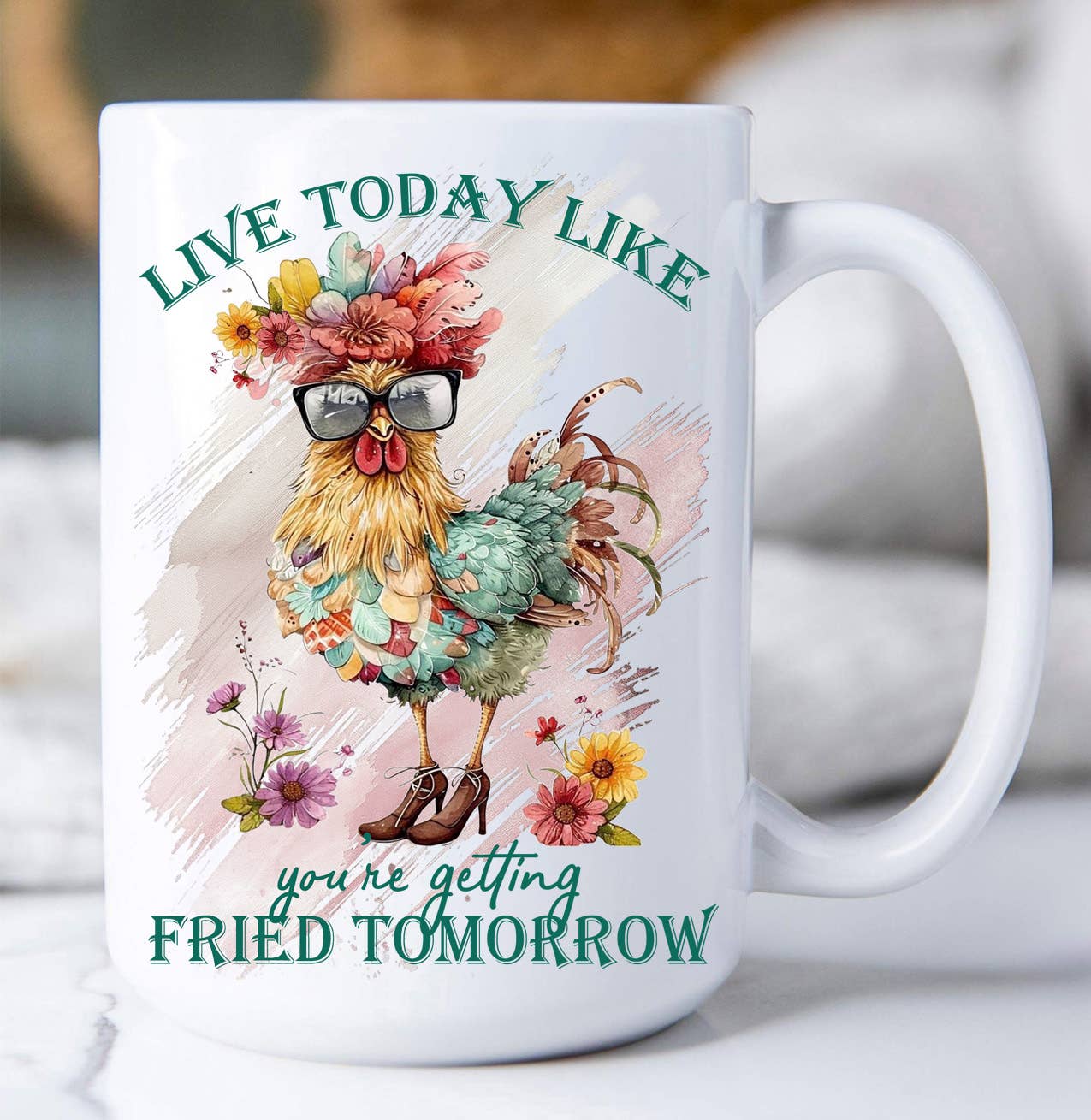 Live Today Like getting Fried Tomorrow Coffee Mug