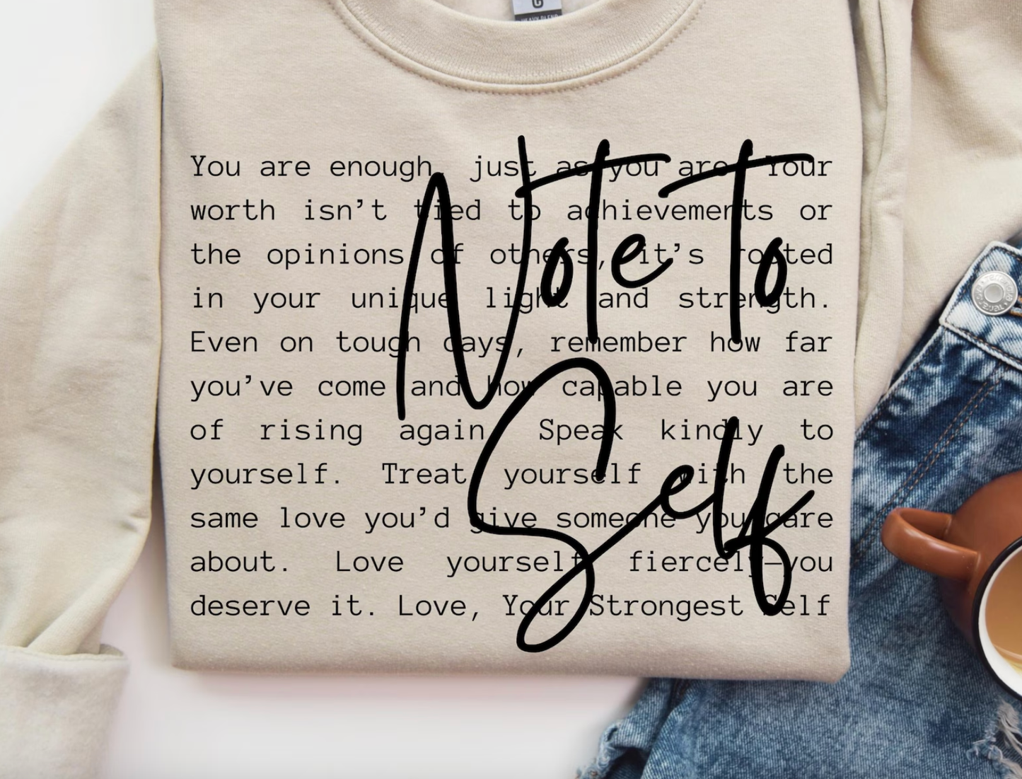 Note To Self Sweatshirt