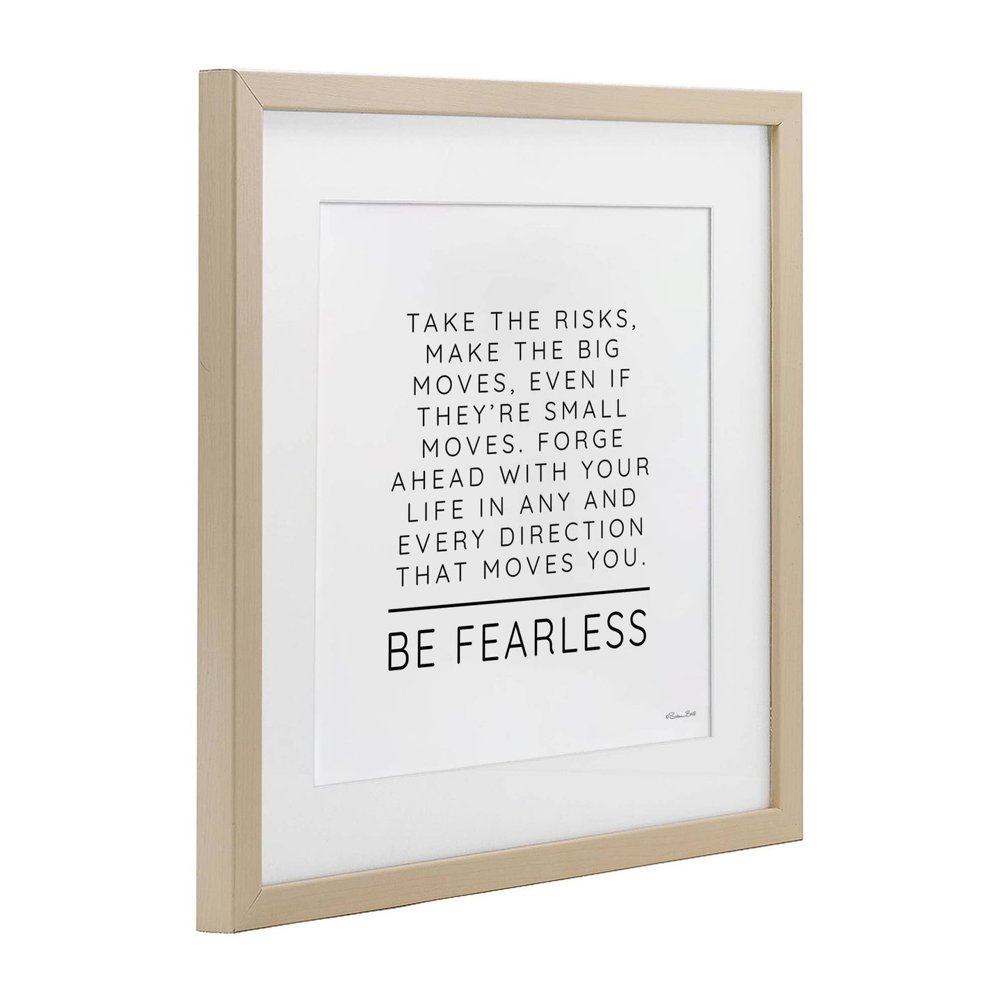 Be Fearless Inspirational - Print Under Glass Wall Art