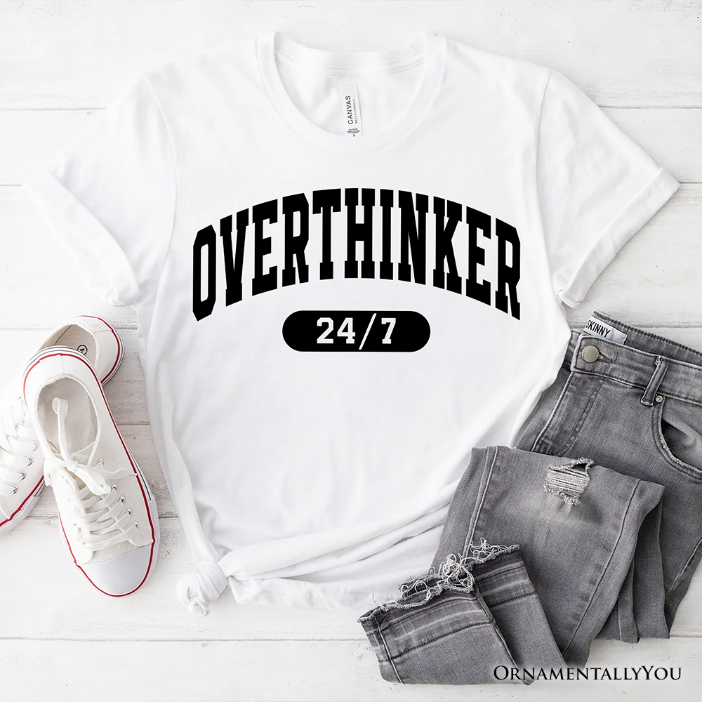 Over Thinker 247 T-Shirt, Minimalist Tee for Tired Women
