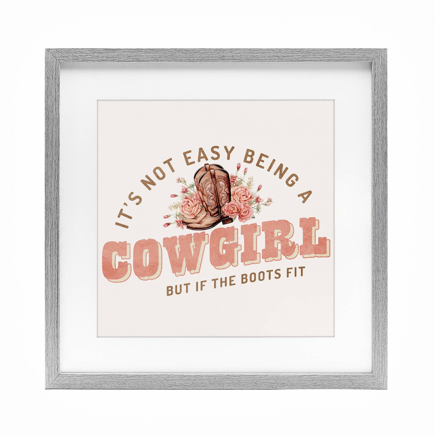 Not Easy Being Cowgirl - Print Under Glass Wall Art