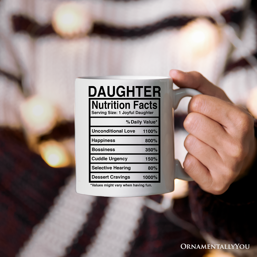 Daughter Nutrition Facts Mug, Birthday Gift Coffee Cup