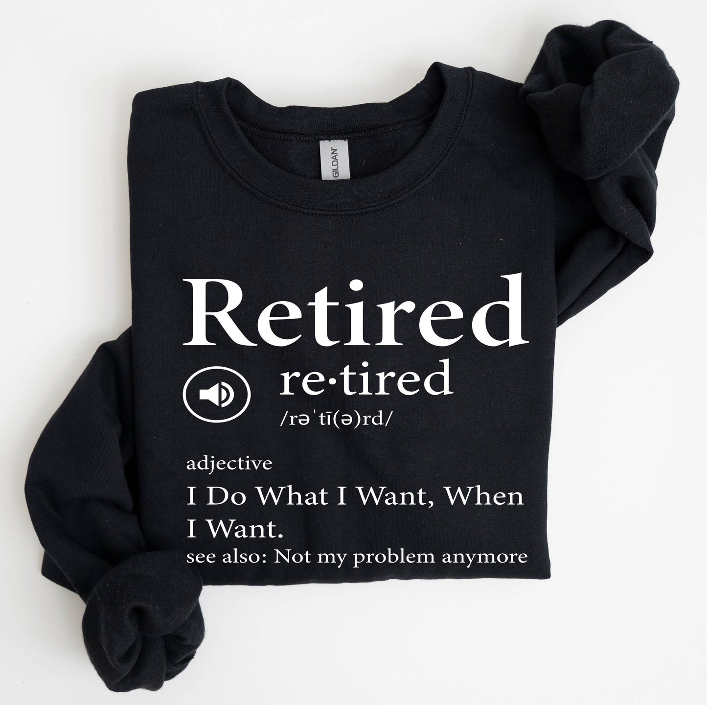 Retired Sweatshirt /Retired Definition