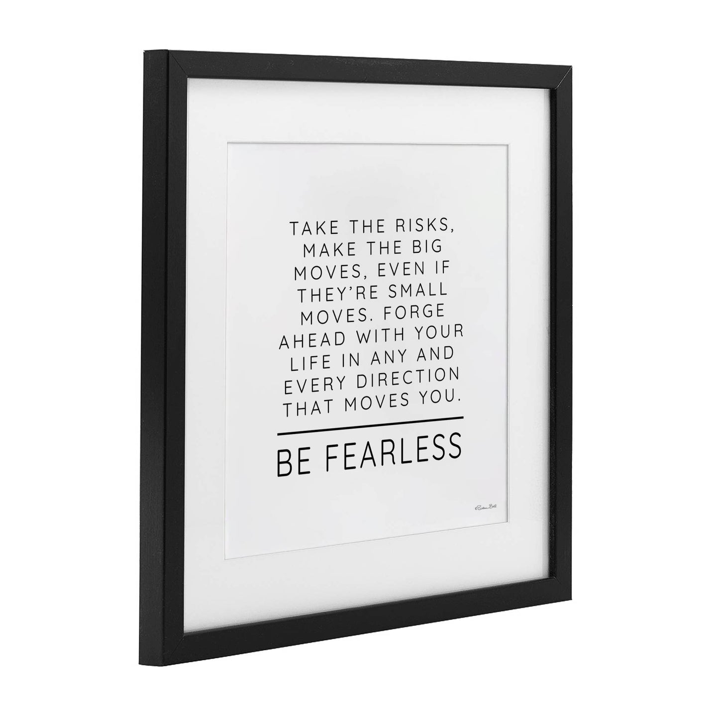 Be Fearless Inspirational - Print Under Glass Wall Art