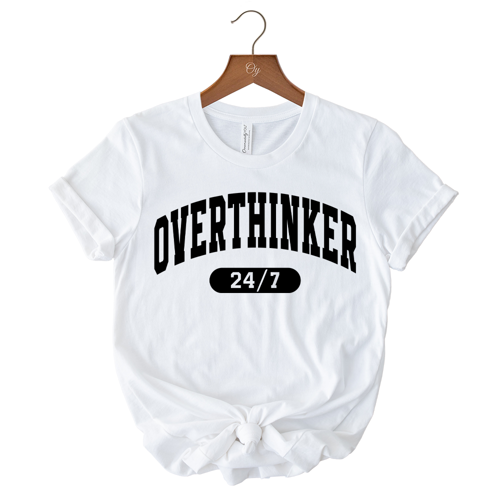 Over Thinker 247 T-Shirt, Minimalist Tee for Tired Women
